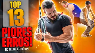 TOP 13 Erros que DESTROEM seu Treino De Tríceps