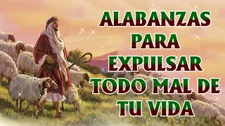 ALABANZAS PARA EXPULSAR TODO MAL DE TU VIDA ||MÚSICA CATÓLICA PARA EMPEZAR EL DÍA DE LA MANO DE DIOS