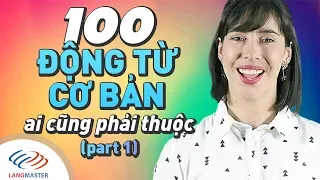 Langmaster - 100 Động từ tiếng Anh cơ bản ai cũng phải thuộc (P1) [Học tiếng Anh giao tiếp cơ bản]