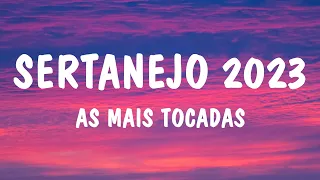 Sertanejo 2023 As Mais Tocadas (Letra) - Top Sertanejo 2023