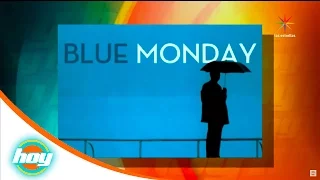 ¿Qué es el #BlueMonday? | Hoy