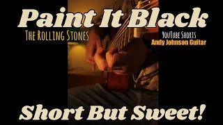 Paint It Black - The Rolling Stones - Acoustic Fingerstyle Cover - Andy Johnson #shorts