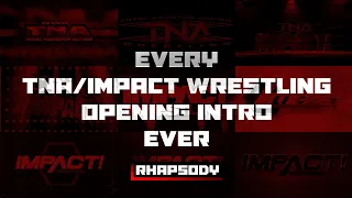 Every "TNA iMPACT!" / "IMPACT Wrestling" opening intro ever (2004-2024)