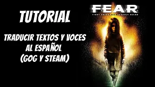 Parchar textos y voces al español FEAR (STEAM y GOG)