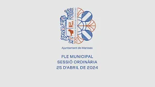 SESSIÓ ORDINÀRIA DEL PLE  -  25 D'ABRIL DE 2024