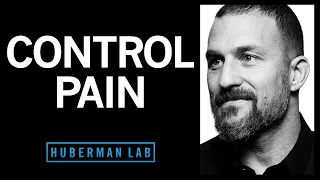 Control Pain & Heal Faster with Your Brain | Huberman Lab Podcast #9