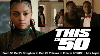 From 50 Cent's Daughter in Den Of Thieves to Effie in POWER | Alix Lapri