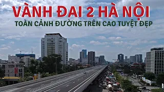 Ngắm đường Vành đai 2 Hà Nội trên cao tuyệt đẹp sắp cán đích