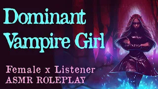 Sadistic Vampire Girl Asserts Her Dominance Over You | VAMPIRE ROLEPLAY | Immersive | F4A | ASMR
