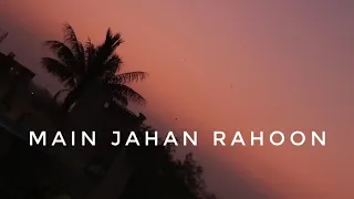 Main Jahan Rahoon❣️Status 4K | #shorts #shortvideo #status #short #viral #trending #shortsvideo