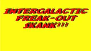 Abe Twist presents: INTERGALACTIC FREAK-OUT SKANK (Mash-Up)(2009)