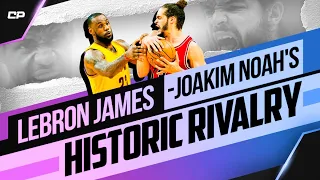 LeBron James-Joakim Noah's Historic Rivalry