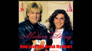 Modern Talking - Only Love Can Break My Heart (Night Club Mix)