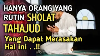 DAHSYAT . .! 9 Khasiat Luar Biasa Sholat Tahajud Yang Dilakukan Secara Rutin