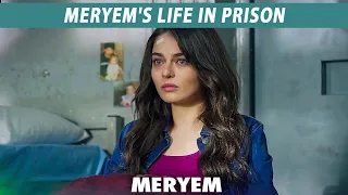 Meryem's Life in Prison | MERYEM | New Turkish Drama | RO2Y