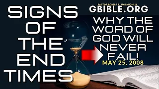SIGNS OF END TIMES | WHY GOD'S WORD WILL NEVER FAIL! GBIBLE.ORG P/T ROBERT MCLAUGHLIN BIBLE DOCTRINE