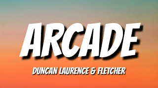 Duncan Laurence - Arcade ( Lyrics ) ft. FLETCHER || Ns Lyrics ||