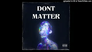 THE KID LAROI x QUEEZY - DONT MATTER