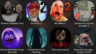 Granny Chapter Two, Evil Nun 2, Mr Meat 2, Stickman School Escape 2, Grimace Monster Scary Survival