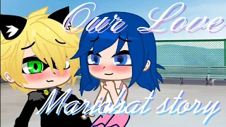 "Our Love" A Marichat gcmm | Part 1| gacha club | RN Miraculous