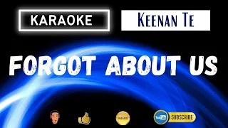FORGOT ABOUT US | Keenan Te | Karaoke Version