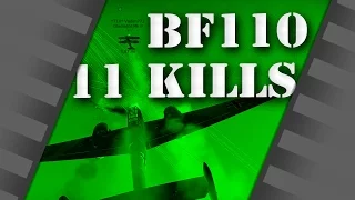 WarThunder - 11 Kills with the Bf110 C-4 - Arcade Replay