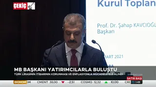 Merkez Bankası Başkanı Yatırımcılarla Buluştu 2.04.2021 TURKEY