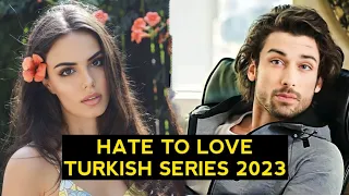 Top 5 Hate To Love Turkish Drama Series 2023