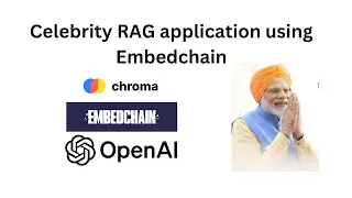 Celebrity RAG application using Embedchain