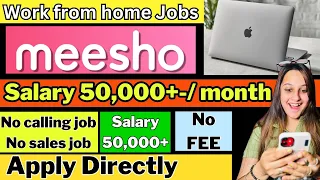 Meesho Work from home jobs 2024~Salary 50,000+~ Online  jobs at home~ no calling job no sales job