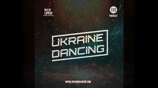 Ukraine Dancing - Podcast #113 (Mix by Lipich) [KISS FM 24.01.2020]