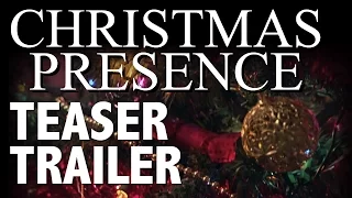 Christmas Presence - Teaser Trailer (HD)