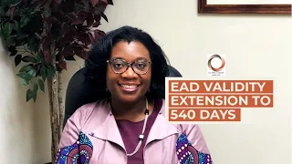 EAD Extension to 540 Days