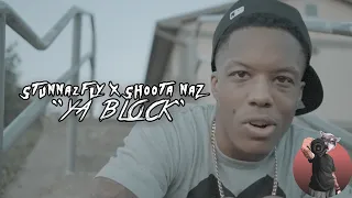 Stunna2Fly x Shoota Naz - Yo Block (Official Music Video)