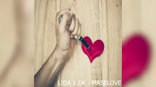 LIDA x DK  МазеLOVE Премьера трека