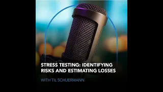 Stress testing: identifying risks and estimating losses - Til Schuermann (Oliver Wyman)