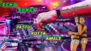 💫Pattu Kotta Amale Echo song 🎧 Tamil full HD 💯Echo song 🔞As Creation 🎧...