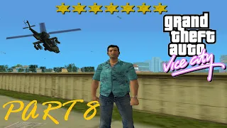 GTA: Vice City - 7 star wanted level playthrough - Part 8