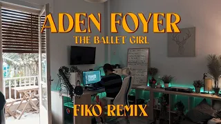 Aden Foyer - The Ballet Girl (Fiko Remix) [Official Music Video]