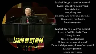 Leavin on my Mind -lyrics || Jimmy Swaggart