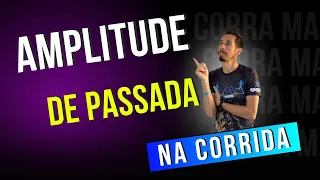 AMPLITUDE DE PASSADA NA CORRIDA