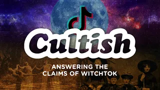 Cultish: Answering The Claims to WitchTok