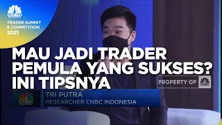 Mau Jadi Trader Pemula Yang Sukses? Ini Tipsnya