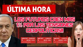 Los Futuros de las Acciones Caen Más de 1% Por TENSIONES GEOPOLÍTICAS! Precio de Petróleo Sube un 3%