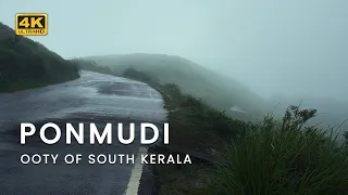 Ponmudi | Ooty of South Kerala | 4K