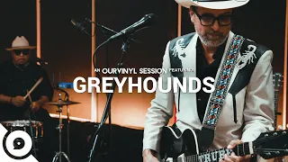 Greyhounds - What's on Your Mind | OurVinyl Sessions