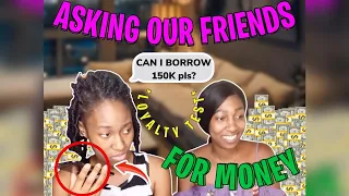 Asking our FRIENDS For MONEY!! *LOYALTY TEST*