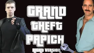 Grand Theft Papich (right version) gachi remix