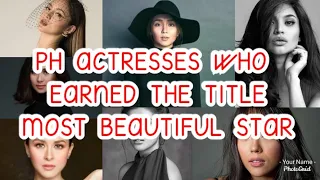 Filipino Actresses who earned the Title "MOST BEAUTIFUL STAR"