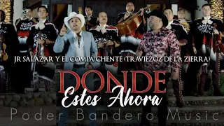 Dónde Estés Ahora - JR Salazar & Los Traviezos De La Sierra / Mariachi Tamazula ( Lyrics letra 2021)